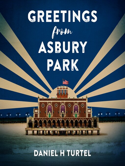 Title details for Greetings from Asbury Park by Daniel H. Turtel - Available